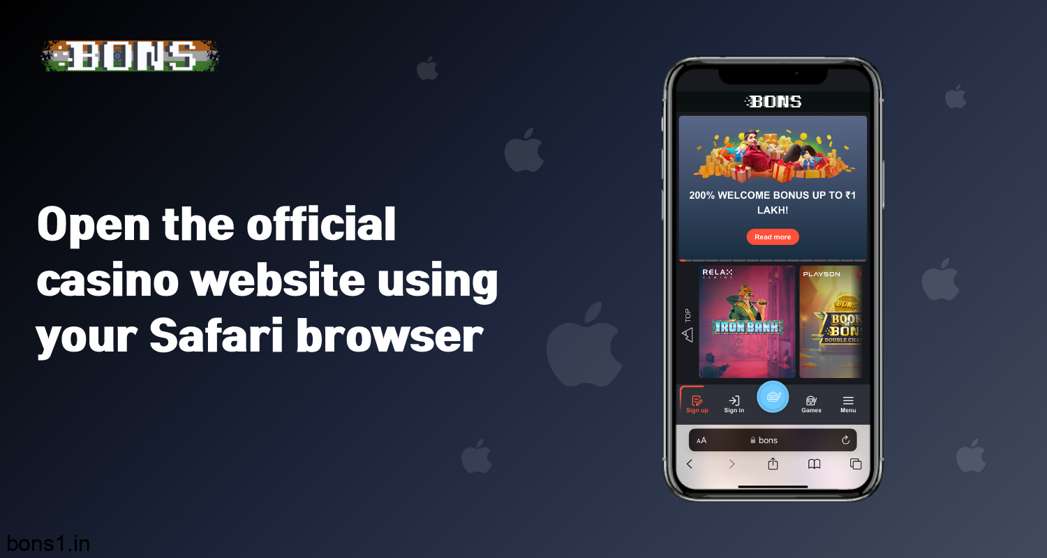 To download the bons casino app for ios, users from India need to open the site through the safari mobile browser