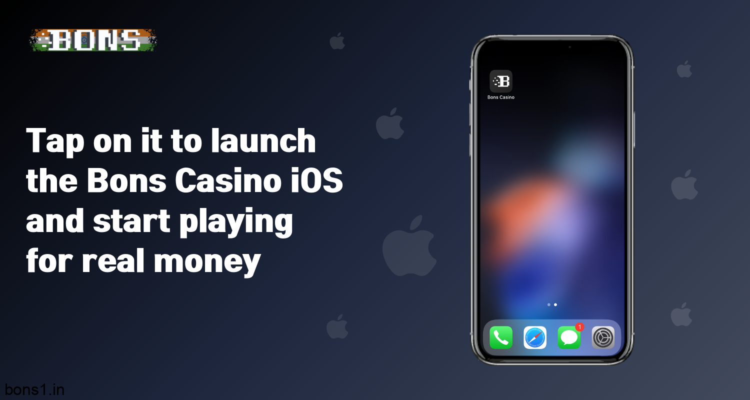 After downloading the bons casino app for ios, users from India can click on the icon on the main screen and start playing for real money