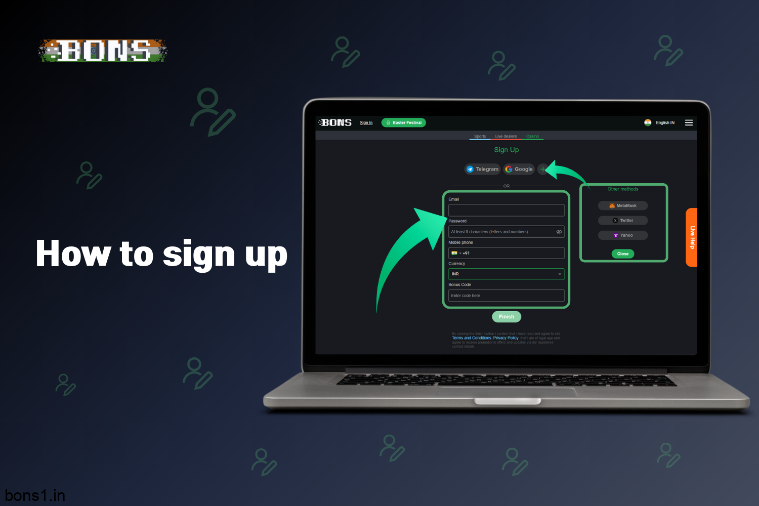 There are several ways for Indian players to register at Bons Casino