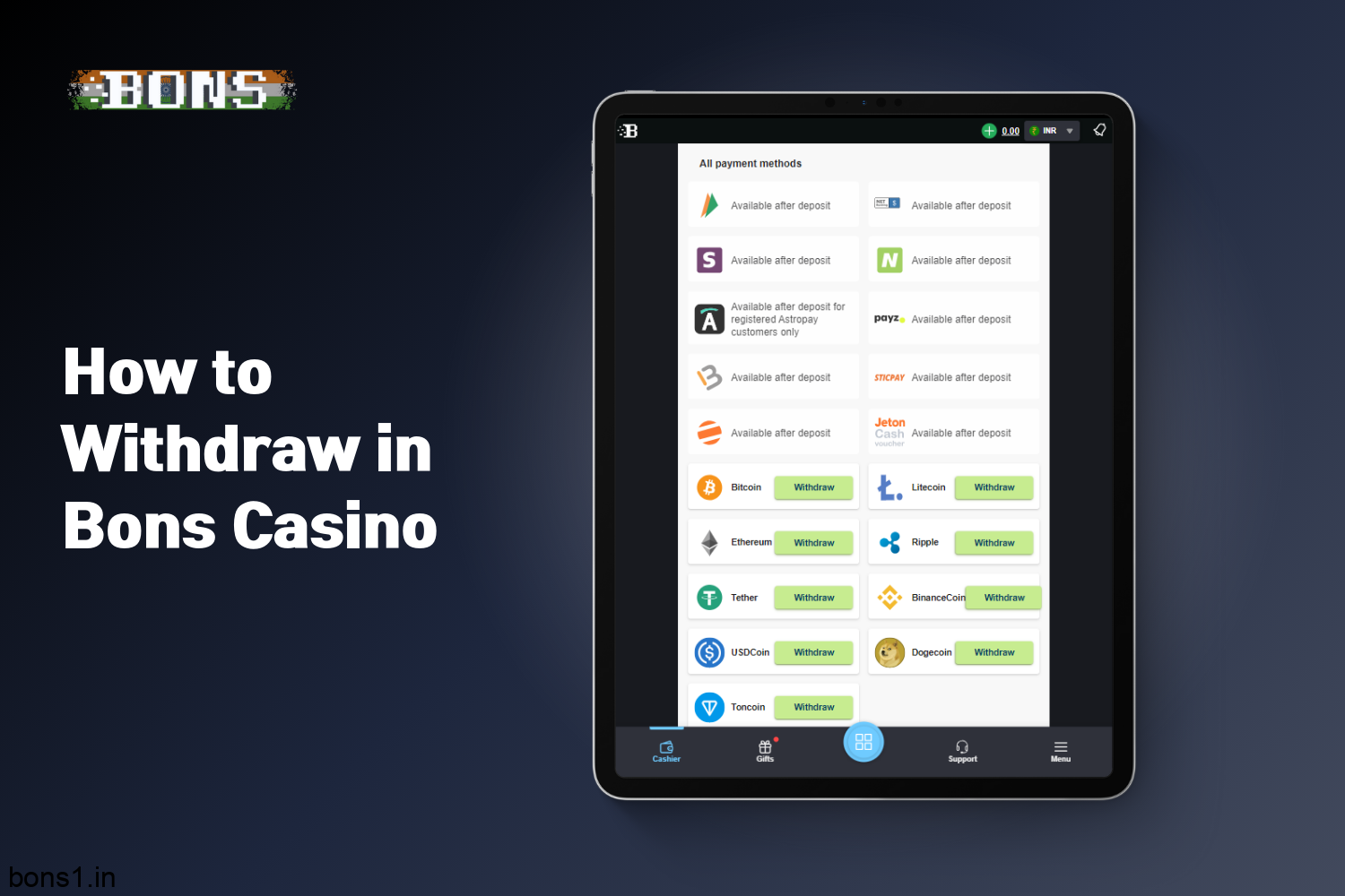 To withdraw winnings from bons casino, users from India need to go to the appropriate section in their personal account